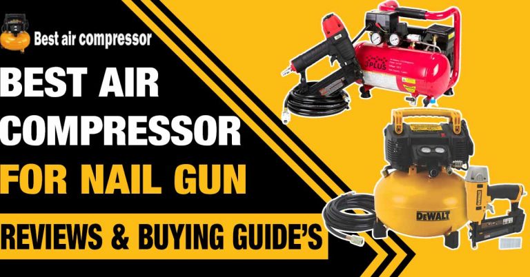 5 Best Air Compressor For Nail Gun 2024 – Review & Guide
