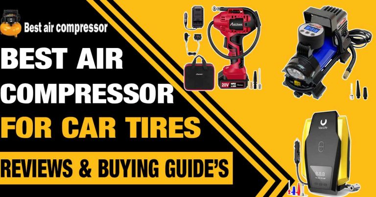 Best Air Compressor for Car Tires in 2024 – Review & Buyer Guide